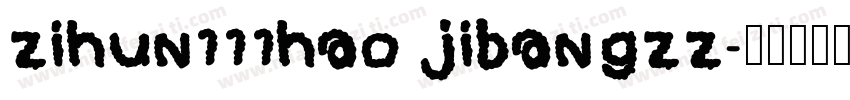 zihun111hao jibangzz字体转换